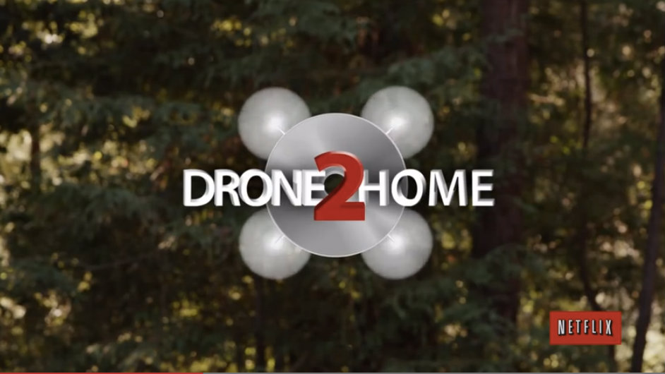 Netflix introduce Drone2Home. 'We have literally spent days working out most of the bugs'